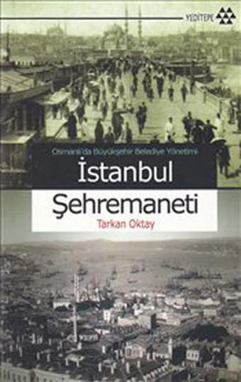 İstanbul Şehremaneti - Tarkan Oktay - Yeditepe Yayınevi