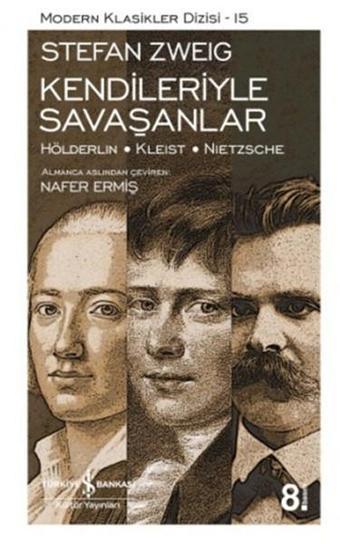 Kendileriyle Savaşanlar - Nafer Ermiş - İş Bankası Kültür Yayınları