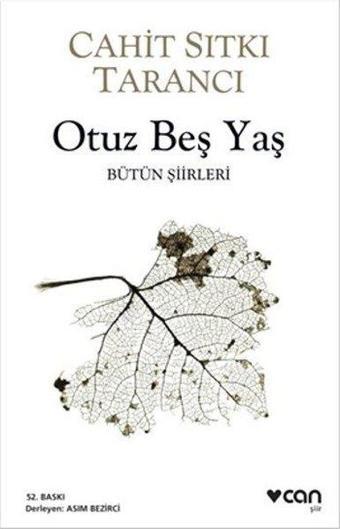 Otuz Beş Yaş - Bütün Şiirleri - Cahit Sıtkı Tarancı - Can Yayınları