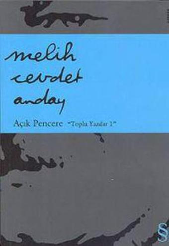 Açık Pencere 'Toplu Yazılar' - Melih Cevdet Anday - Everest Yayınları