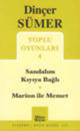 Toplu Oyunları 4 ( Sandalım Kıyıya Bağlı - Marion ile Memet ) - Dinçer Sümer - Mitos Boyut Yayınları