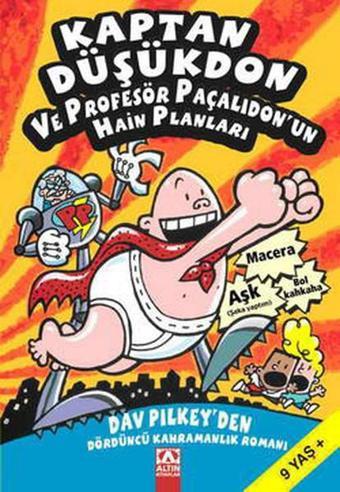 Kaptan Düşükdon ve Profesör Paçalıdon'un Hain Planları - Dav Pilkey - Altın Kitaplar