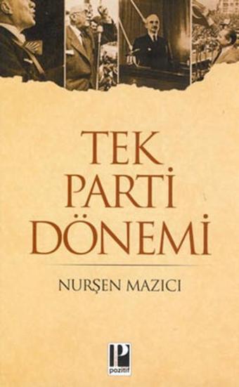 Tek Parti Dönemi - Pozitif Yayıncılık