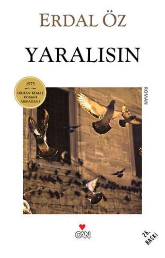 Yaralısın - Erdal Öz - Can Yayınları