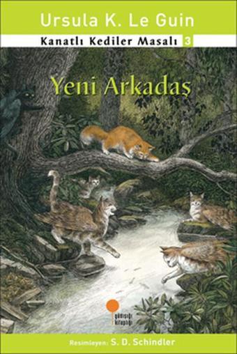 Kanatlı Kediler Masalı 3 - Yeni Arkadaş - Ursula K. Le Guin - Günışığı Kitaplığı