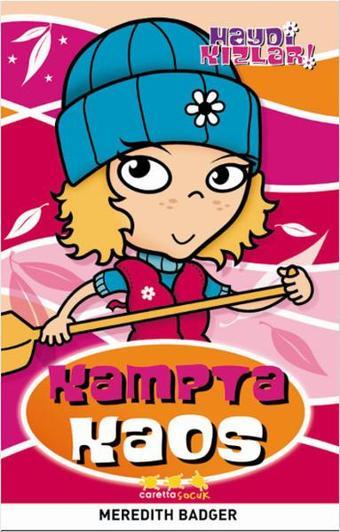 Haydi Kızlar 6 - Kampta Kaos - Meredith Badger - Caretta Çocuk