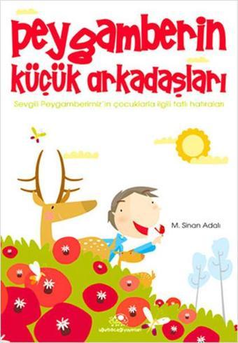 Peygamberin Küçük Arkadaşları - M. Sinan Adalı - Uğurböceği