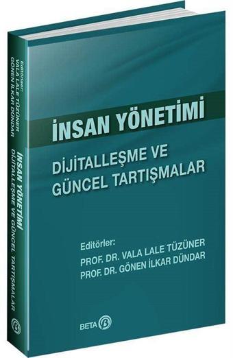 Beta Yayınları İnsan Yönetimi: Dijitalleşme ve Güncel Tartışmalar - Beta Yayınları