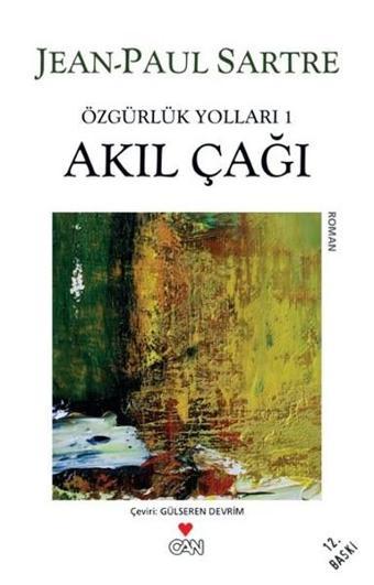 Akıl Çağı - Özgürlük Yolları 1. Kitap - Jean-Paul Sartre - Can Yayınları