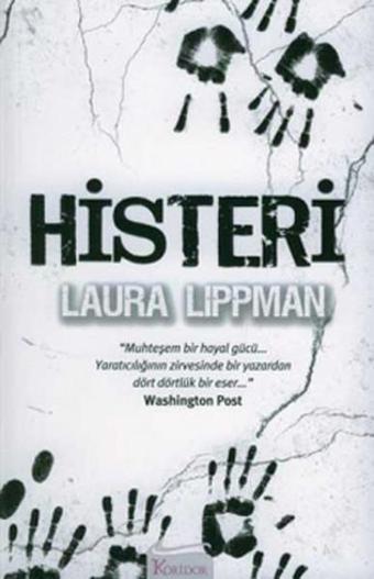 Histeri - Laura Lippman - Koridor Yayıncılık