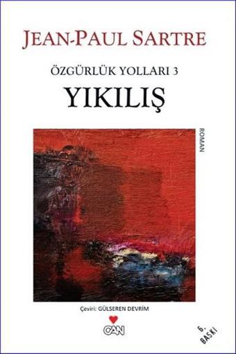 Yıkılış - Özgürlük Yolları 3. Kitap - Jean-Paul Sartre - Can Yayınları