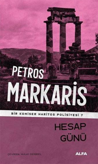 Hesap Günü - Bir Komiser Haritos Polisiyesi 7 - Petros Markaris - Alfa Yayıncılık