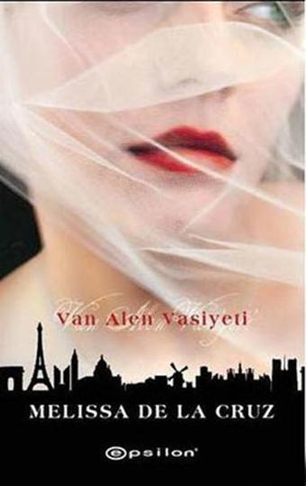 Van Alen Vasiyeti - Melissa De La Cruz - Epsilon Yayınevi