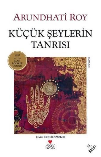 Küçük Şeylerin Tanrısı - Arundhati Roy - Can Yayınları