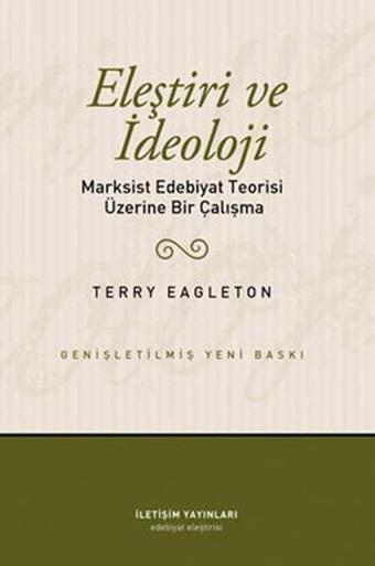 Eleştiri ve İdeoloji - Terry Eagleton - İletişim Yayınları