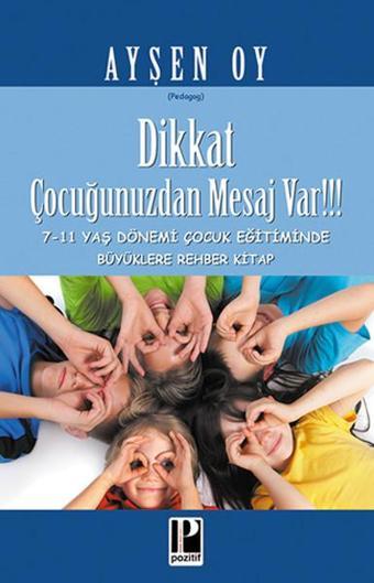 Dikkat Çocuğunuzdan Mesaj Var - Pozitif Yayıncılık