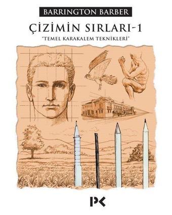 Çizimin Sırları 1-Temel Karakalem Teknikleri - Barrington Barber - Profil Kitap Yayınevi