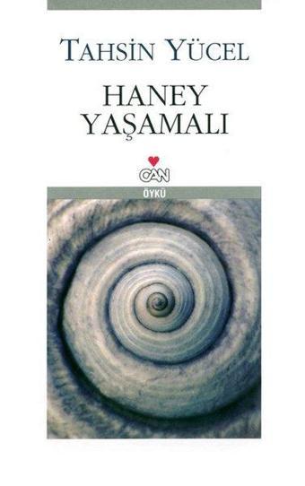 Haney Yaşamalı - Tahsin Yücel - Can Yayınları