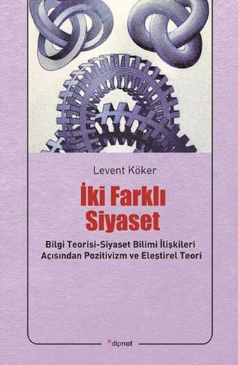 İki Farklı Siyaset - Levent Köker - Dipnot