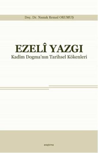 Ezeli Yazgı - Namık Kemal Okumuş - Araştırma Yayıncılık