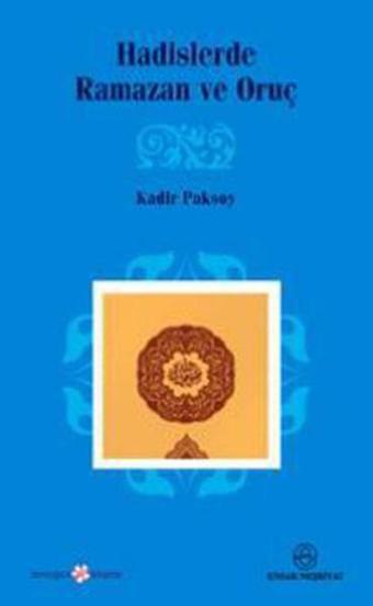 Hadiselerle Ramazan ve Oruç - Kadir Peksoy - Ensar Neşriyat