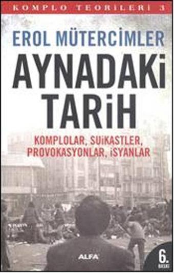 Aynadaki Tarih - Erol Mütercimler - Alfa Yayıncılık