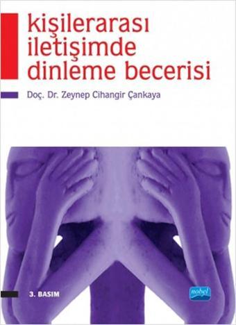 Kişilerarası İletişimde Dinleme Becerisi - Zeynep Cihangir - Nobel Akademik Yayıncılık