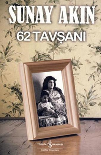 62 Tavşanı - Sunay Akın - İş Bankası Kültür Yayınları