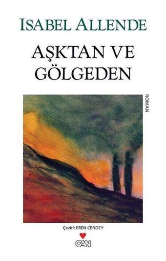 Aşktan ve Gölgeden - Isabel Allende - Can Yayınları