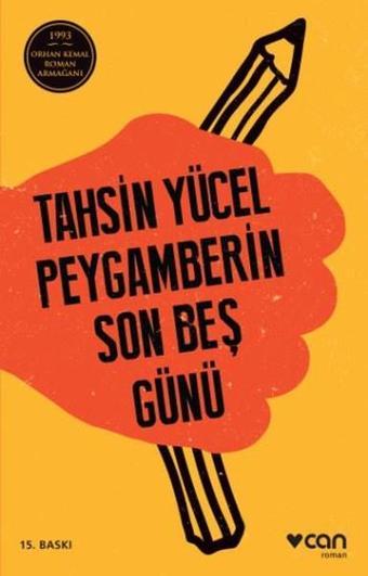 Peygamberin Son Beş Günü - Tahsin Yücel - Can Yayınları