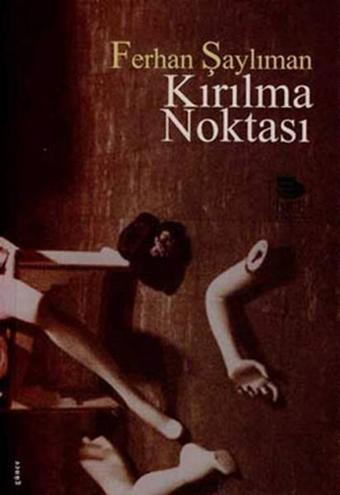 Kırılma Noktası - Ferhan Şaylıman - İmge Kitabevi