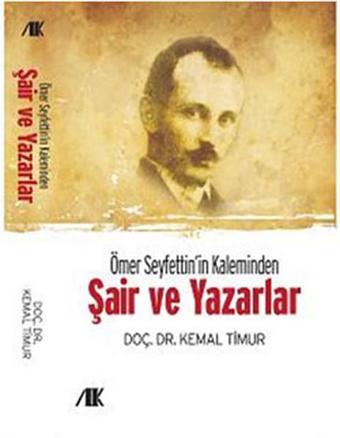 Ömer Seyfettin'in Kaleminden - Kemal Timur - Akademik Kitaplar