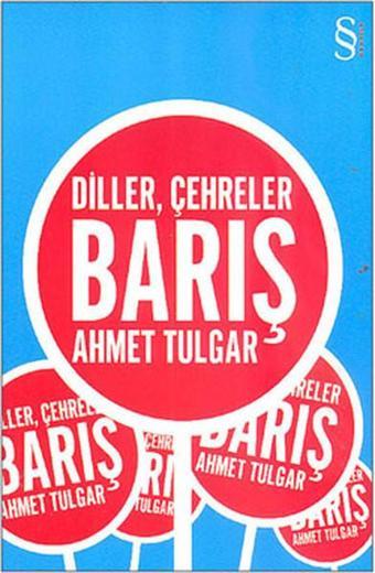 Diller Çehreler Barış - Ahmet Tulgar - Everest Yayınları