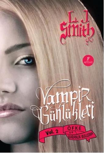 Öfke ve Karanlık Buluşma - Vampir Günlükleri 2 .Kitap - L. J. Smith - Artemis Yayınları