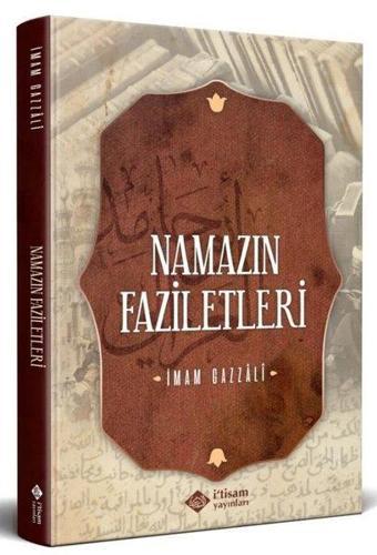 Namazın Faziletleri - İmam Gazali - İ'tisam Yayınları