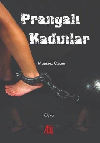 Prangalı Kadınlar - Muazzez Özcan - Baygenç Yayıncılık