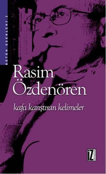 Kafa Karıştıran Kelimeler - Rasim Özdenören - İz Yayıncılık