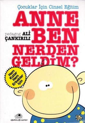 Anne Ben Nereden Geldim ? - Ali Çankırılı - Uğurböceği