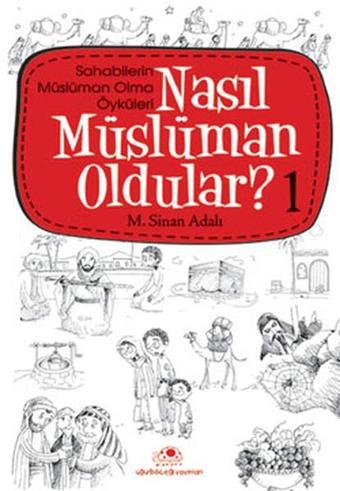 Nasıl Müslüman Oldular 1 - M. Sinan Adalı - Uğurböceği