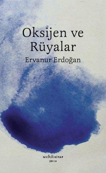 Oksijen ve Rüyalar - Ervanur Erdoğan - Muhit Kitap