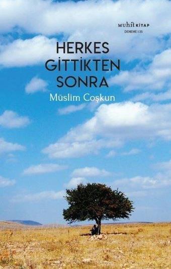 Herkes Gittikten Sonra - Müslim Coşkun - Muhit Kitap