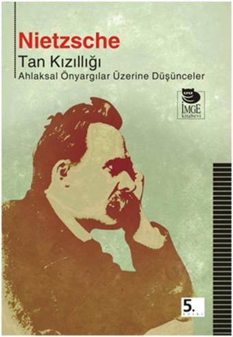 Tan Kızıllığı - Friedrich Nietzsche - İmge Kitabevi