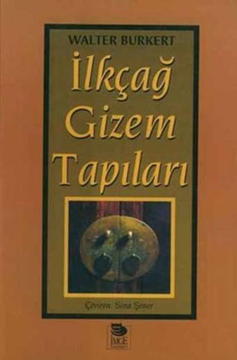 Ilkçağ Gizem Tapıları - Walter Burkert - İmge Kitabevi