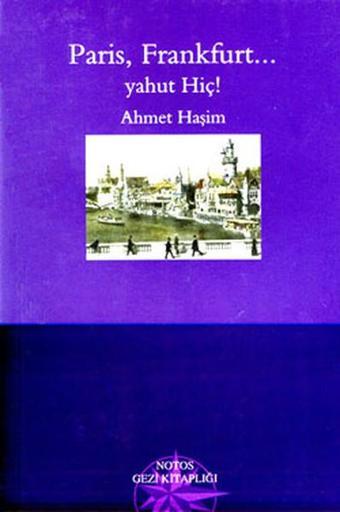 Paris Frankfurt... Yahut Hiç - Ahmet Haşim - Notos