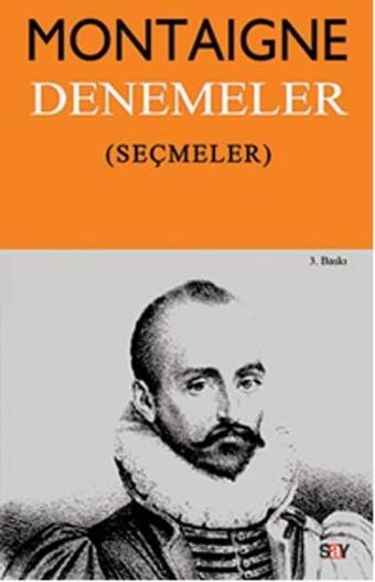 Denemeler - Seçmeler - Michel de Montaigne - Say Yayınları