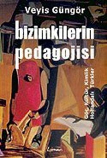 Bizimkilerin Pedagojisi - Liman Kitapları