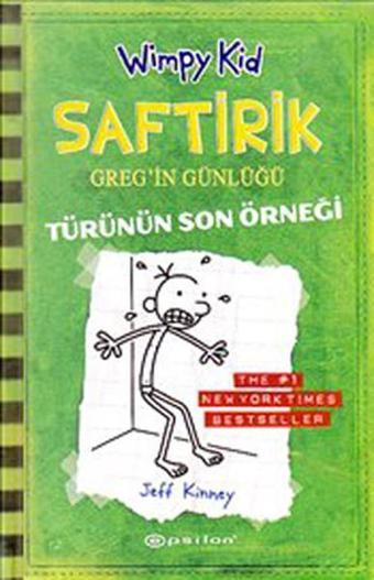 Saftirik Greg'in Günlüğü 3- Türünün Son Örneği - Jeff Kinney - Epsilon Yayınevi