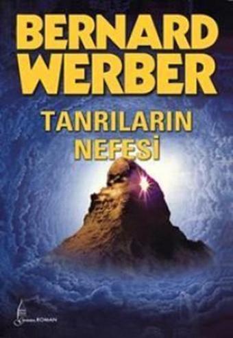 Tanrıların Nefesi - Bernard Werber - Galata