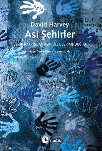 Asi Şehirler - David Harvey - Metis Yayınları