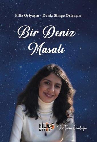 Bir Deniz Masalı: De-Finin Günlüğü - Deniz Simge Oriyaşin - Tilki Kitap